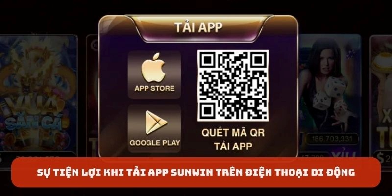 Sự tiện lợi khi tải app Sunwin trên điện thoại di động 