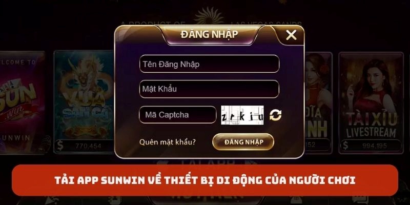 Tải app Sunwin về thiết bị di động của người chơi