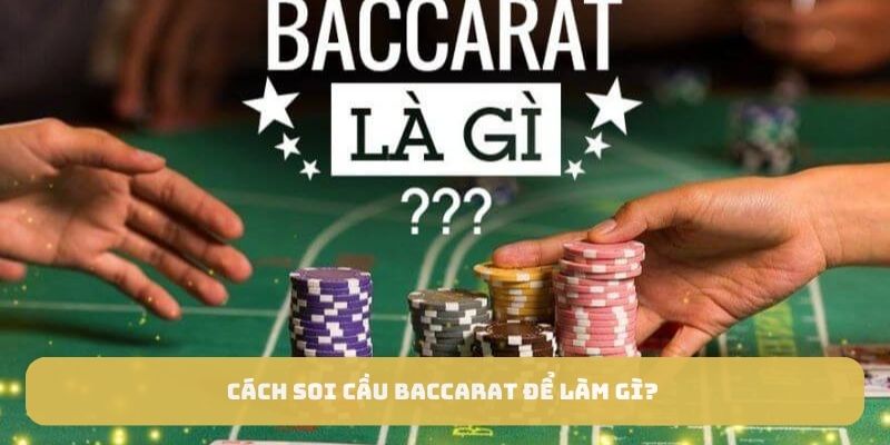 cach-soi-cau-baccarat-de-lam-gu